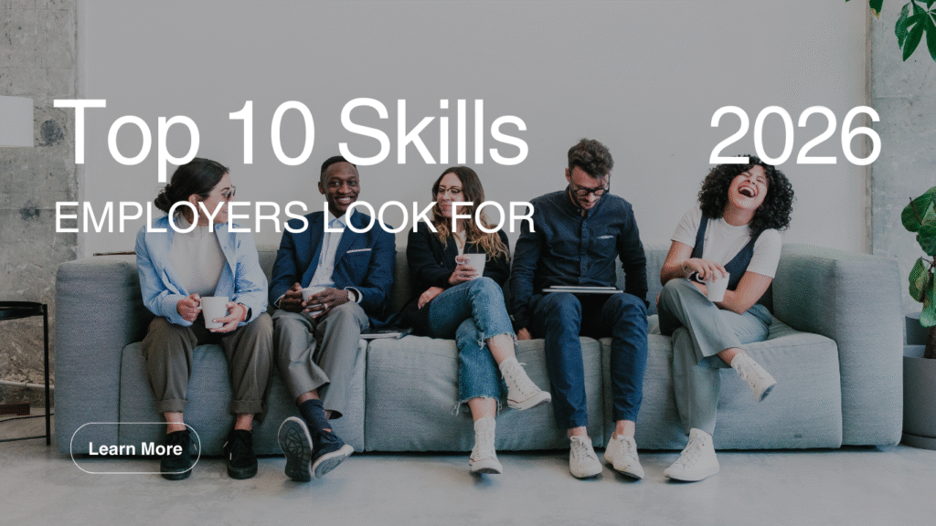 Top 10 Skills Employers look for in 2026